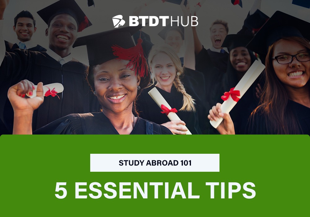 Study Abroad 101: 5 Essential Tips - BTDTHUB